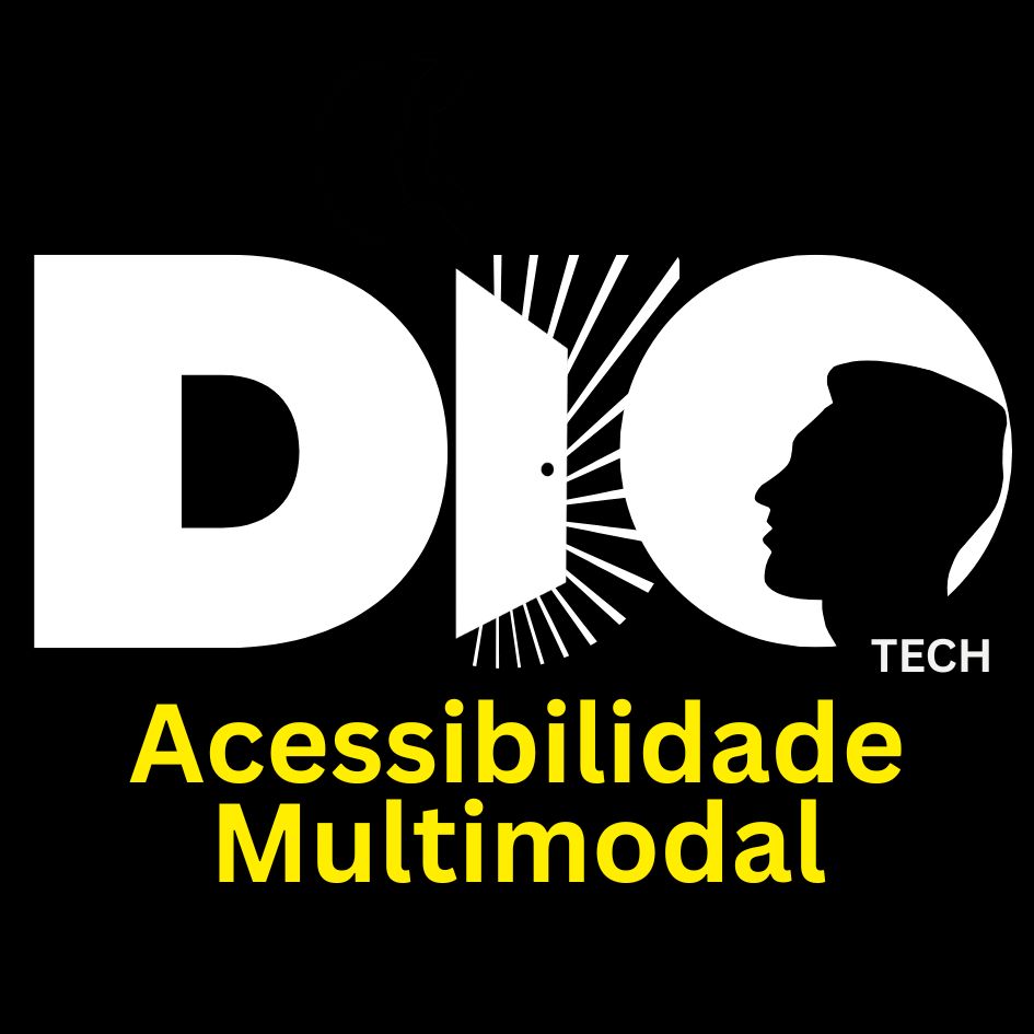 Logotipo da DIO Tech: em um fundo preto A palavra DIO destaca-se em branco . Possui a letra I em formato de uma porta entreaberta irradiando luz para a letra Ó que possui a silhueta de um rosto em seu centro olhando para esta porta. Abaixo somente da letra ò está a palavra Tech em caixa alta. Abaixo de tudo o texto: Acessibilidade multimodal em amarelo brilhante.